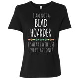 I am Not a Bead Hoarder Ladies Relaxed Jersey Short-Sleeve T-Shirt