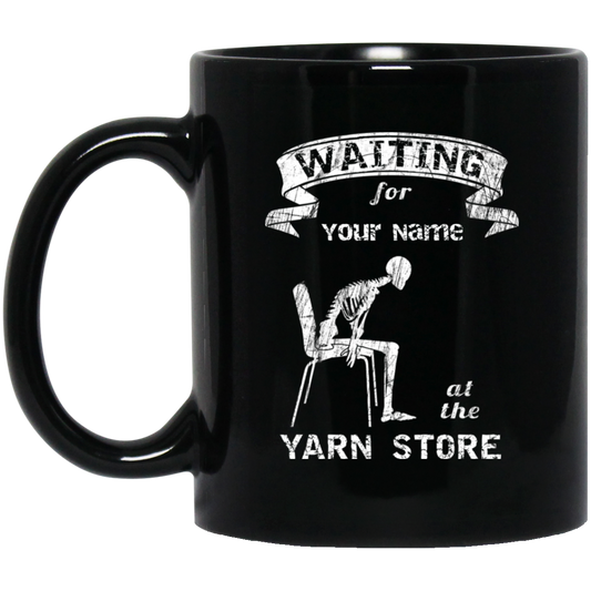 Waiting at the Yarn Store - Personalized Black Mugs