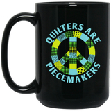 Quilters are Piecemakers Black Mugs