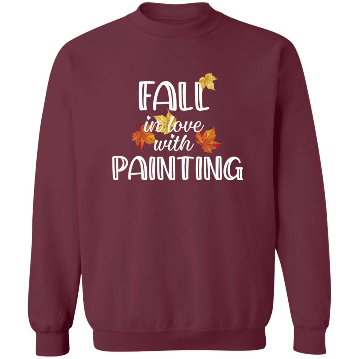 Fall in love with Painting Sweatshirt