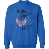 Beading is Better than Therapy Sweatshirt