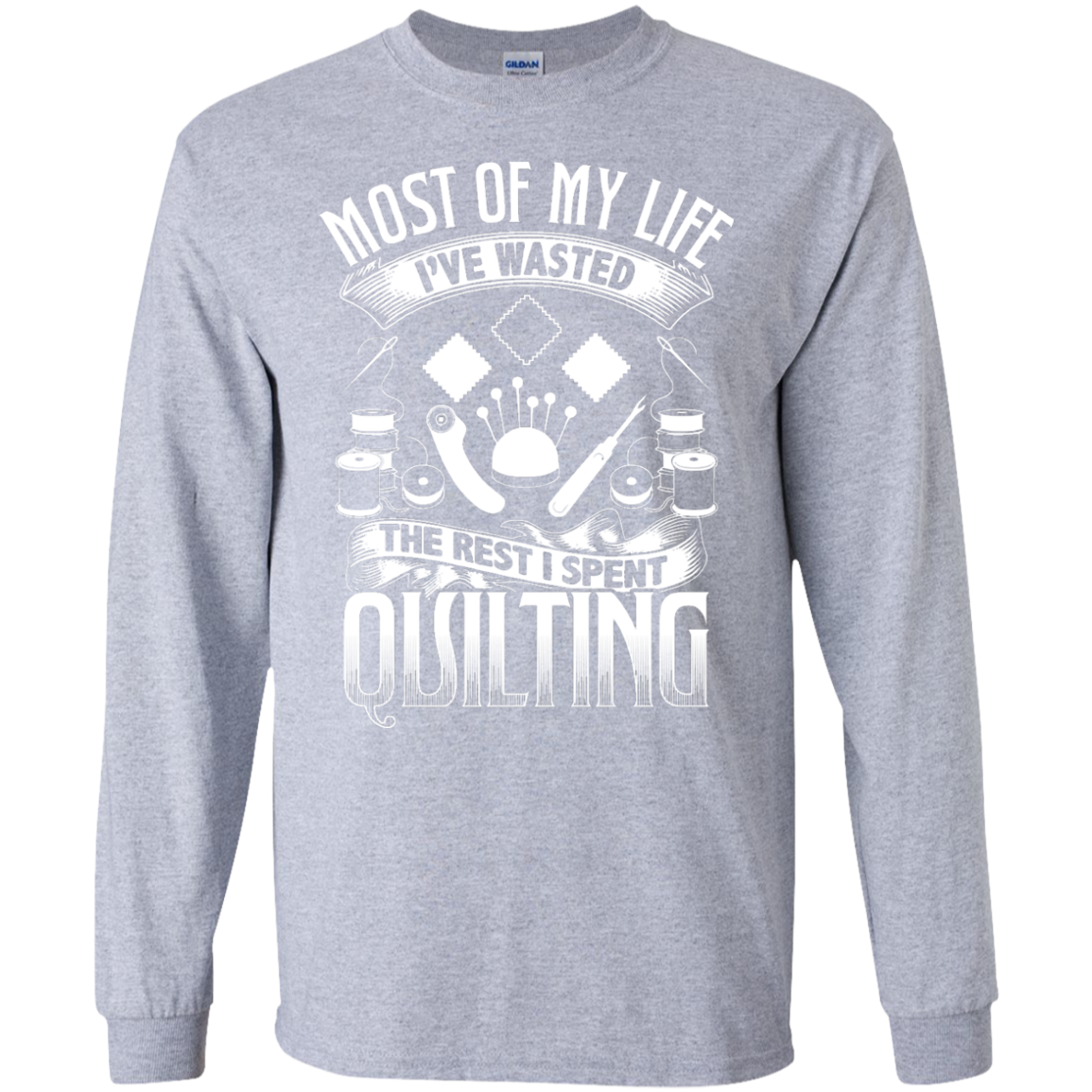 Most of My Life (Quilting) Long Sleeve Ultra Cotton T-shirt - Crafter4Life - 2