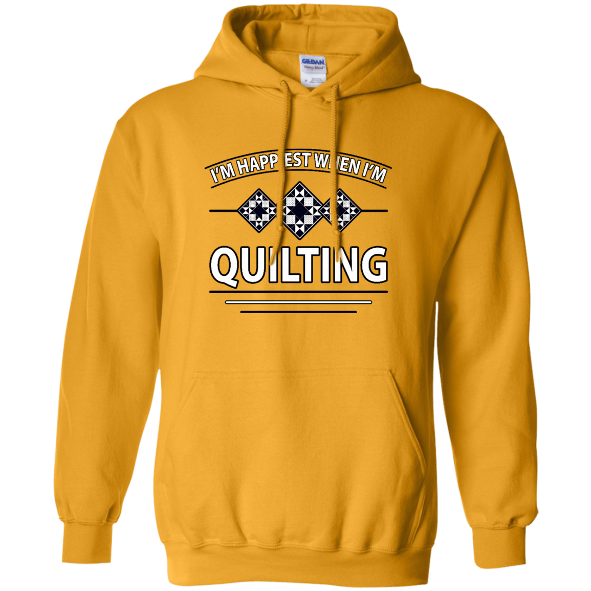 I'm Happiest When I'm Quilting Pullover Hoodie