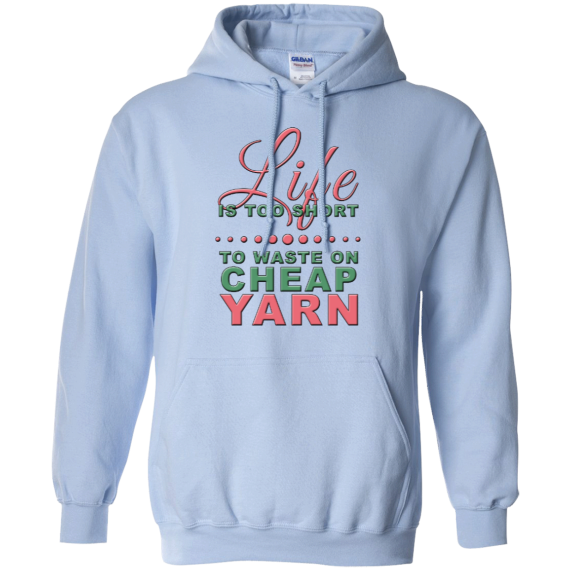 Life is Too Short to Use Cheap Yarn Pullover Hoodies - Crafter4Life - 1