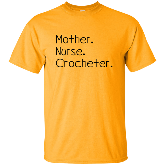 Mother-Nurse-Crocheter Ultra Cotton T-Shirt