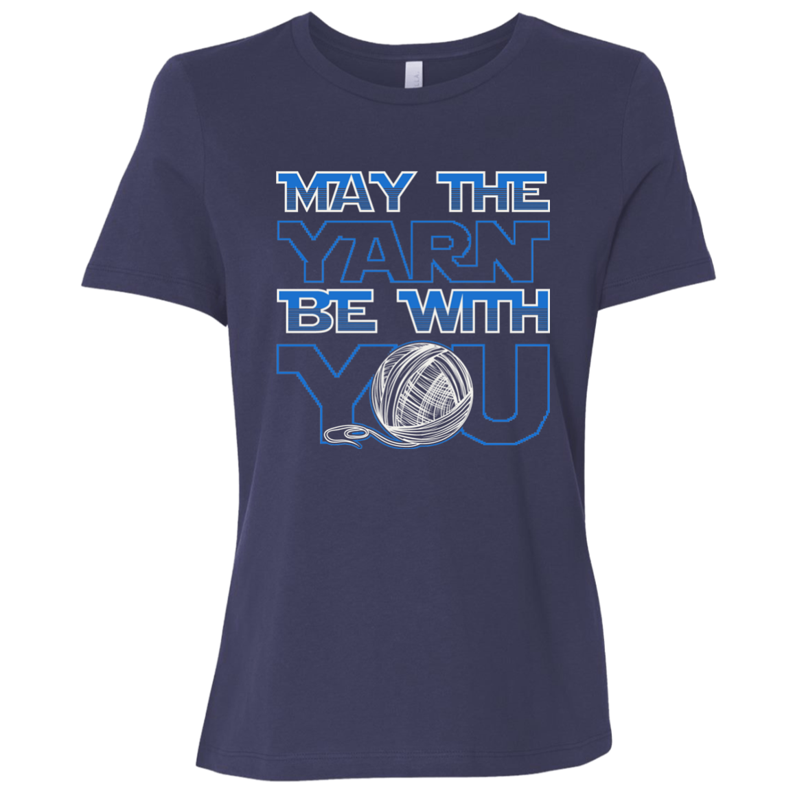 May the Yarn be with You Ladies Relaxed Jersey Short-Sleeve T-Shirt