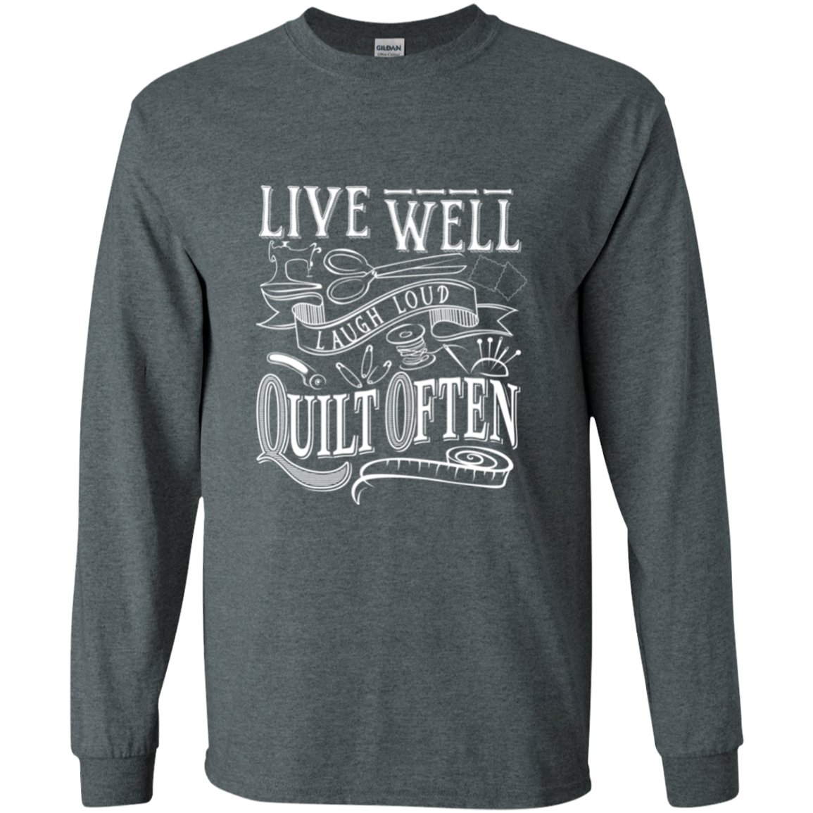 Live Well, Quilt Often LS Ultra Cotton T-Shirt