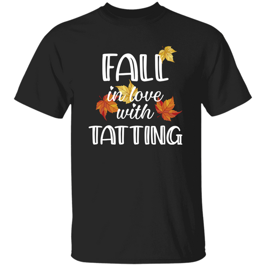 Fall in Love with Tatting T-Shirt