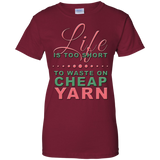 Life is Too Short to Use Cheap Yarn Ladies Custom 100% Cotton T-Shirt - Crafter4Life - 5