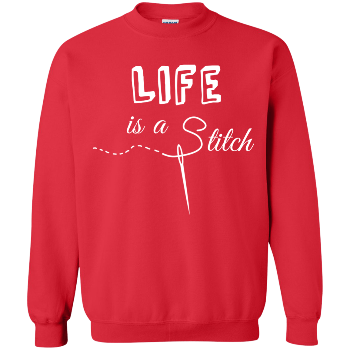 Life is a Stitch Crewneck Pullover Sweatshirt
