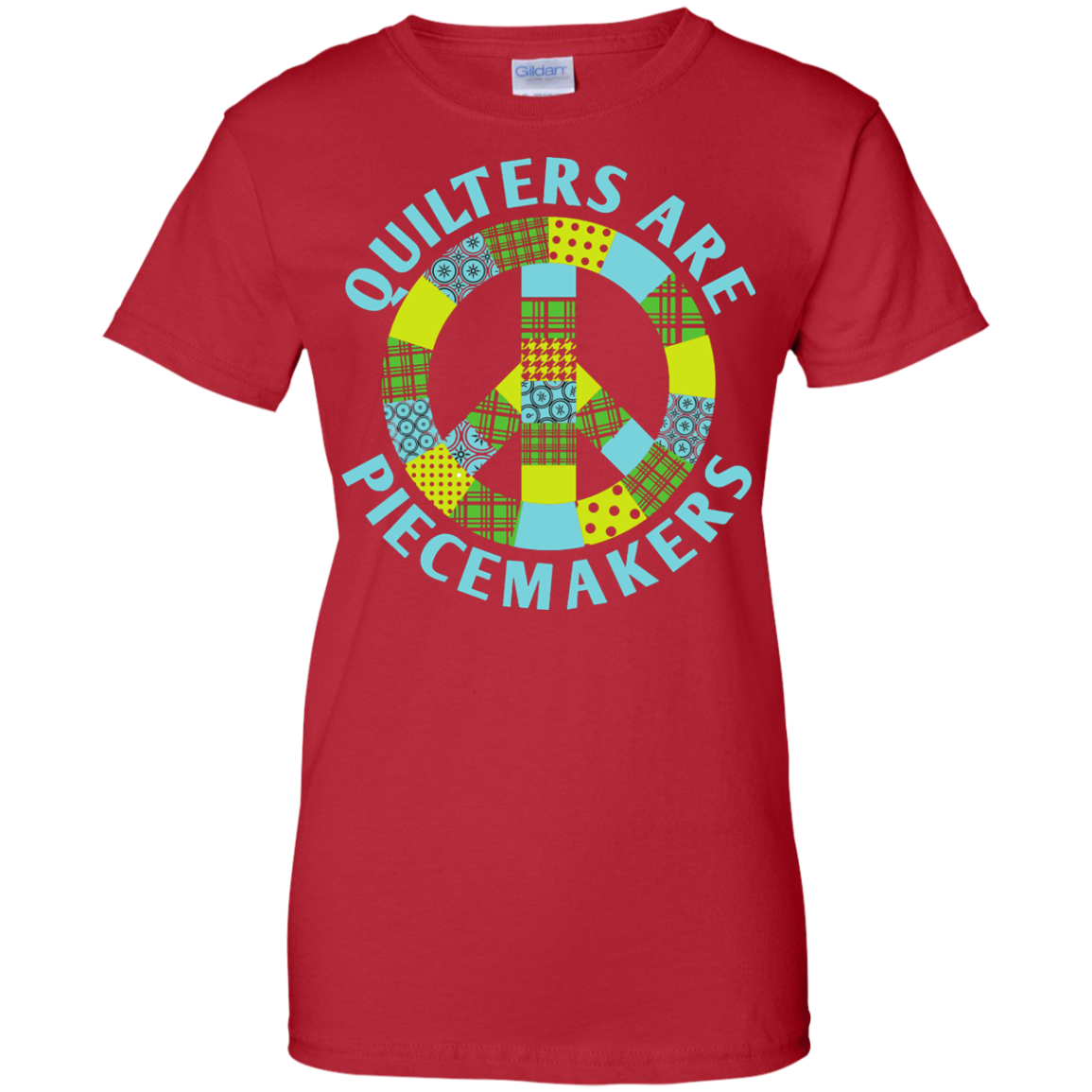 Quilters are Piecemakers Ladies Custom 100% Cotton T-Shirt - Crafter4Life - 11