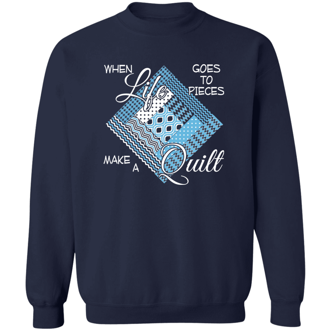 Make a Quilt (blue) Sweatshirt