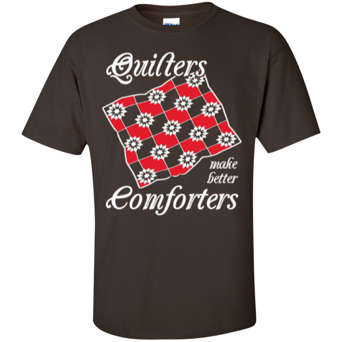Quilters Make Better Comforters Custom Ultra Cotton T-Shirt - Crafter4Life - 4