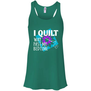 I Quilt Way Past My Bedtime Flowy Racerback Tank