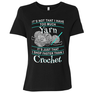 I Shop Faster than I Crochet Ladies Relaxed Jersey Short-Sleeve T-Shirt