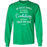 Crocheting Helps to Calm My Life LS Ultra Cotton T-Shirt