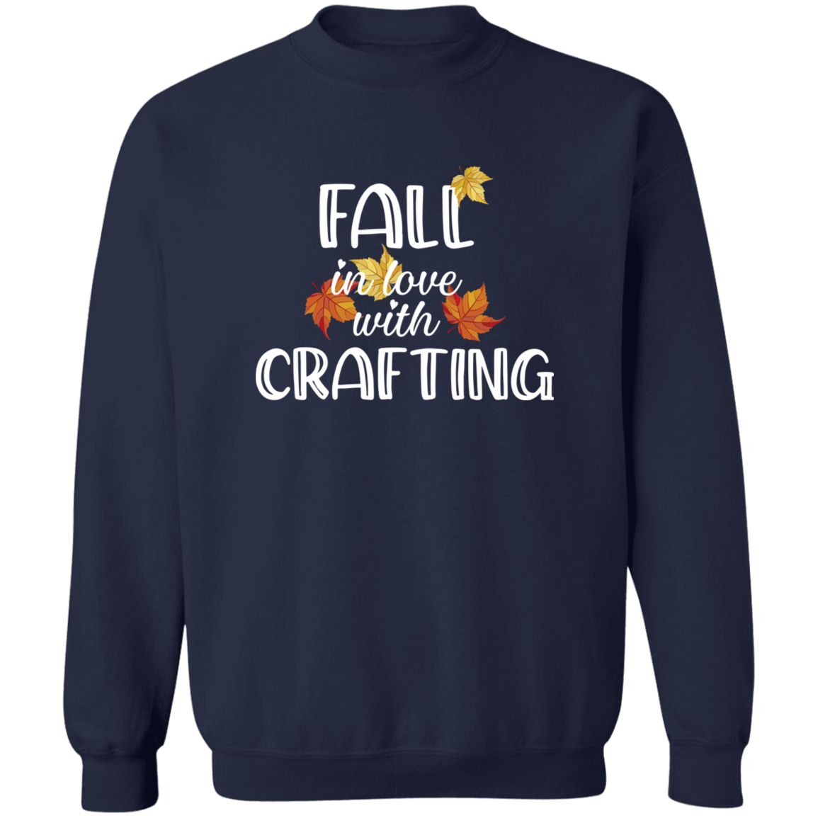 Fall in Love with Crafting Sweatshirt