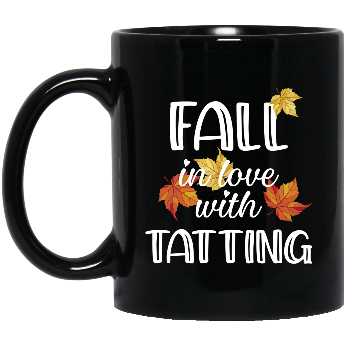 Fall in Love with Tatting Black Mugs