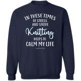 Knitting Helps to Calm My Life Crewneck Pullover Sweatshirt