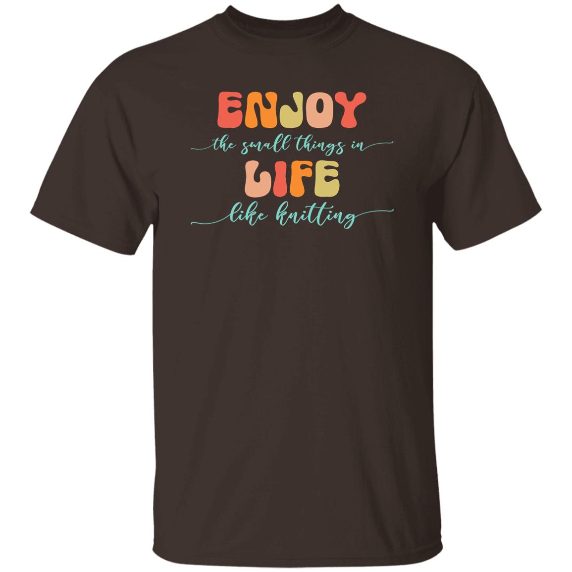Enjoy Life - Knitting T-Shirt