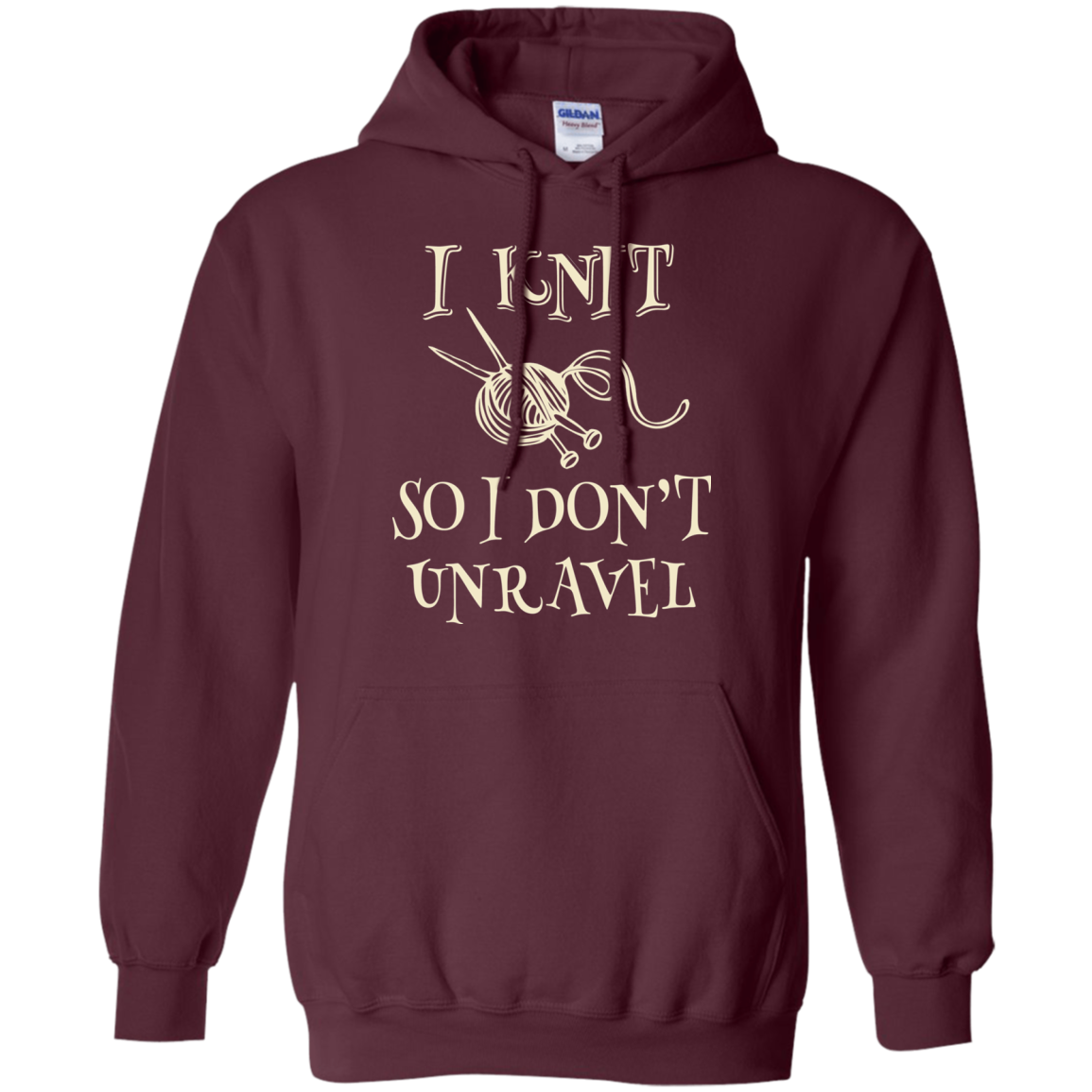 I Knit So I Don't Unravel Pullover Hoodie