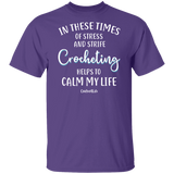 Crocheting Helps to Calm My Life T-Shirt
