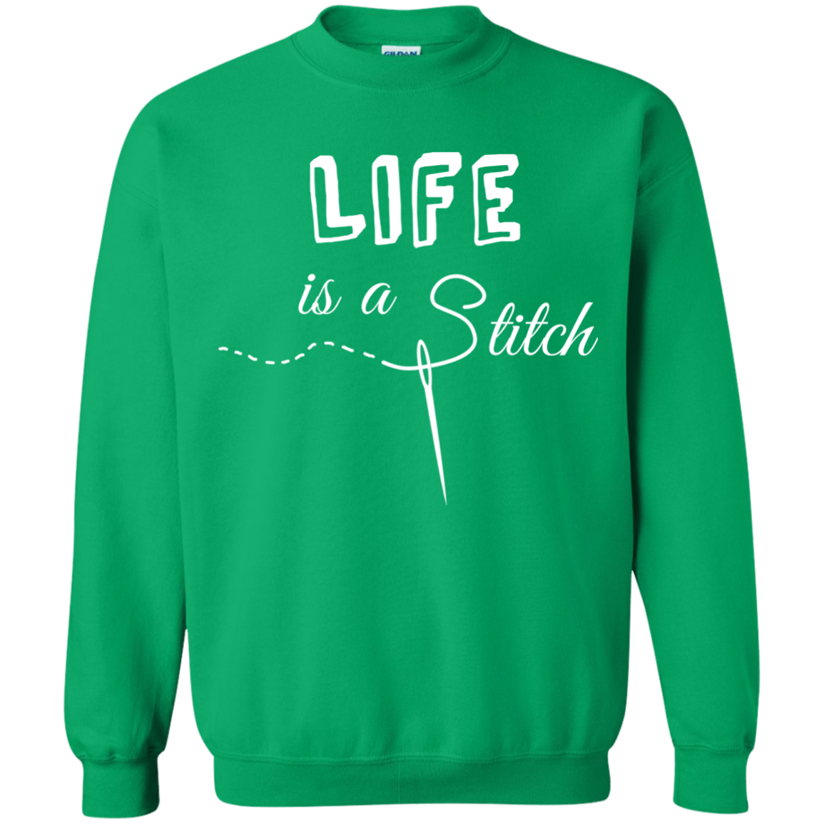 Life is a Stitch Crewneck Pullover Sweatshirt