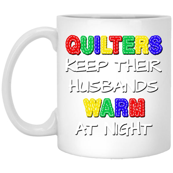 Quilters Keep Their Husbands Warm Mugs
