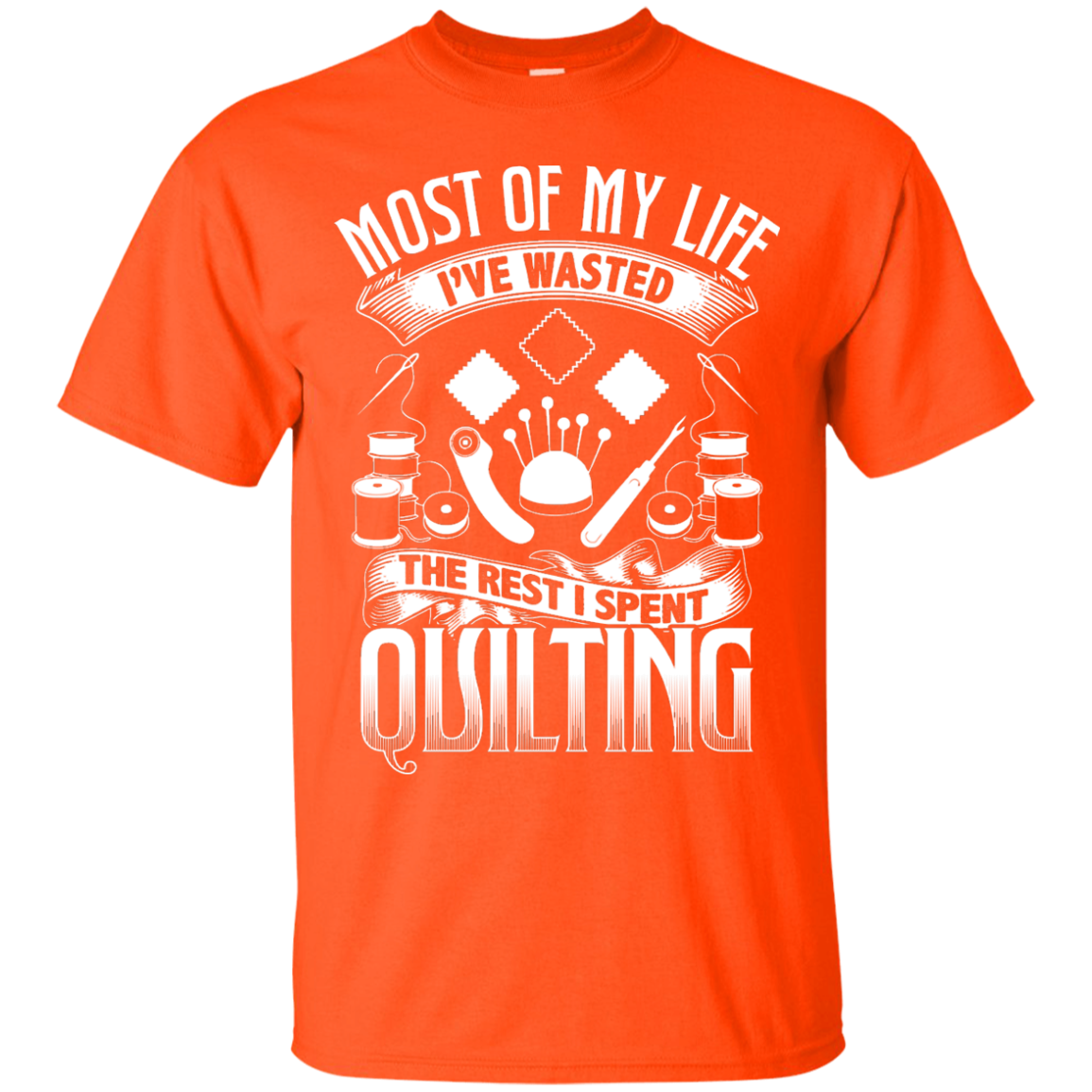 Most of My Life (Quilting) Custom Ultra Cotton T-Shirt - Crafter4Life - 2