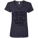 Too Much Coffee is Like Too Many Beads Ladies V-Neck T-Shirt