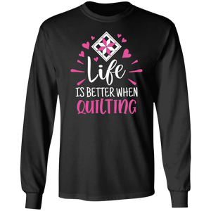 Life is Better When Quilting LS Ultra Cotton T-Shirt