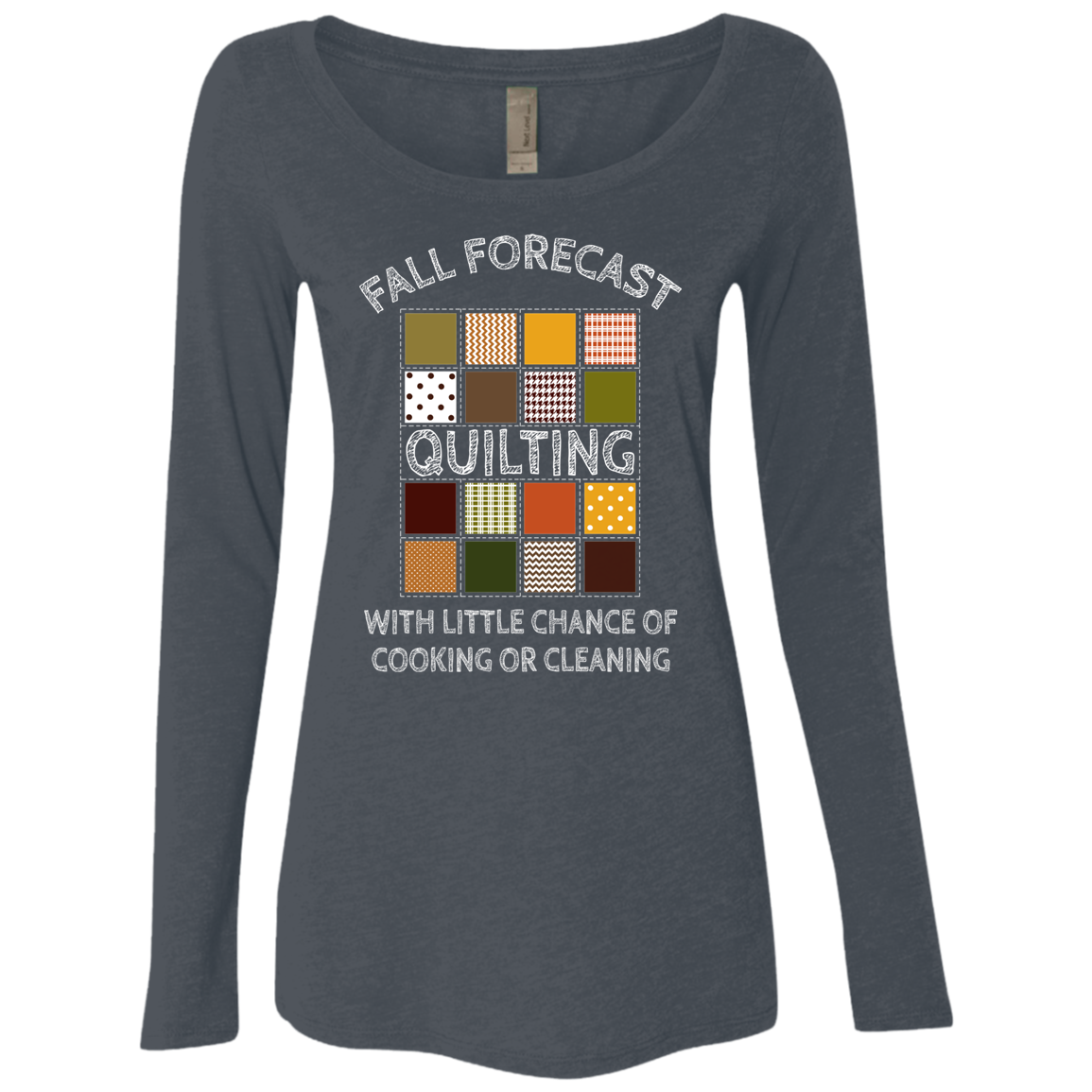 Fall Forecast - Quilting Ladies Long Sleeve Shirts