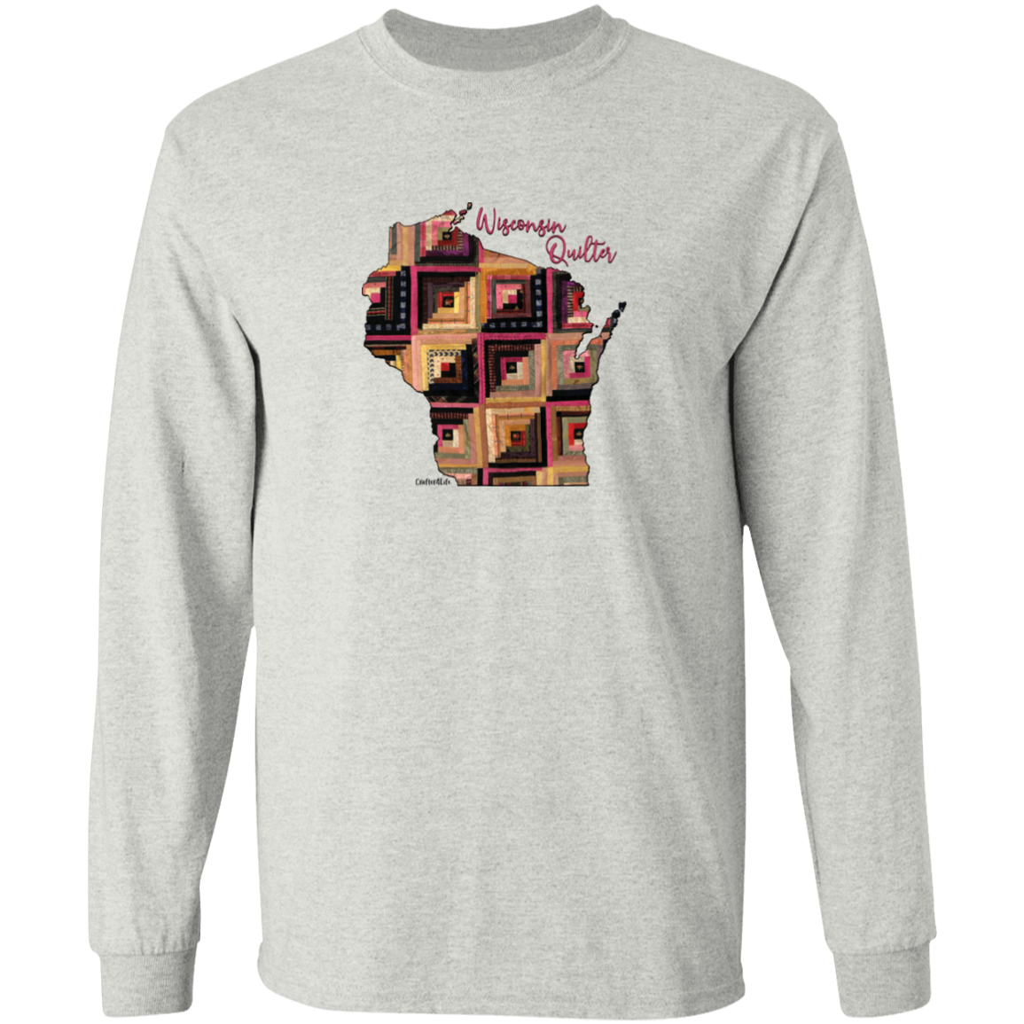 Wisconsin Quilter Long Sleeve T-Shirt, Gift for Quilting Friends and Family