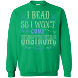 I Bead So I Won't Come Unstrung (aqua) Crewneck Sweatshirts - Crafter4Life - 11