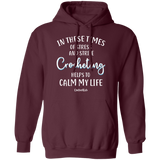 Crocheting Helps to Calm My Life Pullover Hoodie