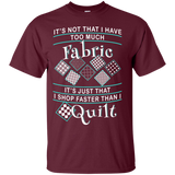 I Shop Faster than I Quilt Custom Ultra Cotton T-Shirt - Crafter4Life - 8