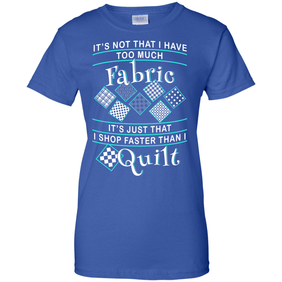I Shop Faster than I Quilt Ladies Custom 100% Cotton T-Shirt - Crafter4Life - 1