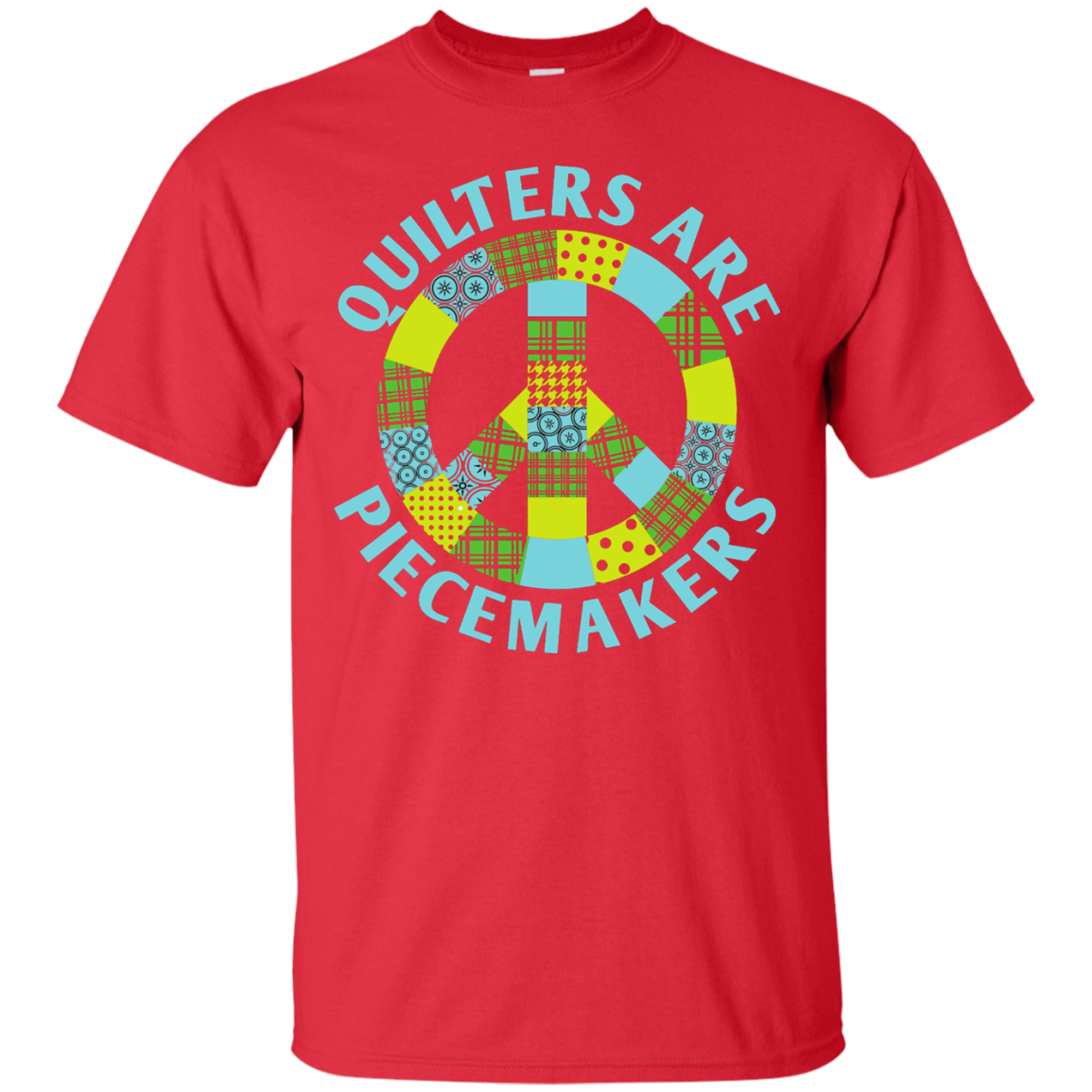 Quilters are Piecemakers Custom Ultra Cotton T-Shirt - Crafter4Life - 8