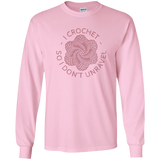 I Crochet So I Don't Unravel LS Ultra Cotton T-Shirt