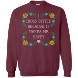I Cross Stitch Because It Makes Me Happy Crewneck Sweatshirts - Crafter4Life - 1