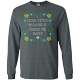 I Cross Stitch Because It Makes Me Happy Long Sleeve Ultra Cotton T-Shirt - Crafter4Life - 6