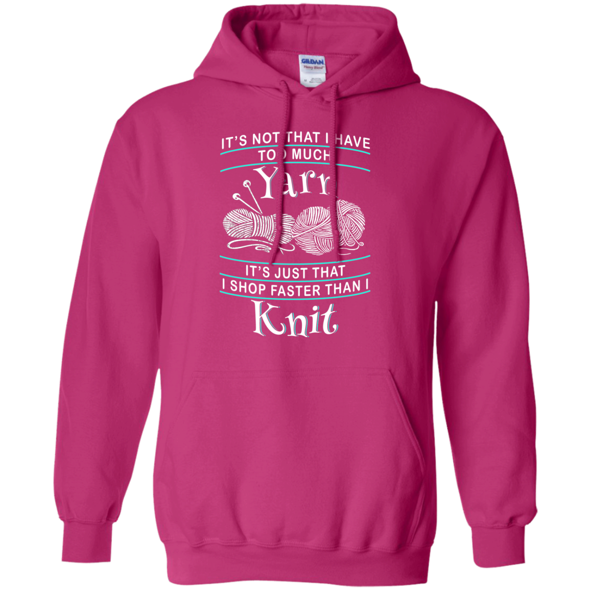 I Shop Faster than I Knit Pullover Hoodie