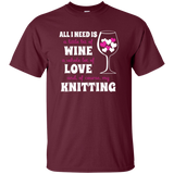 All I Need is Wine-Love-Knitting Custom Ultra Cotton T-Shirt - Crafter4Life - 1