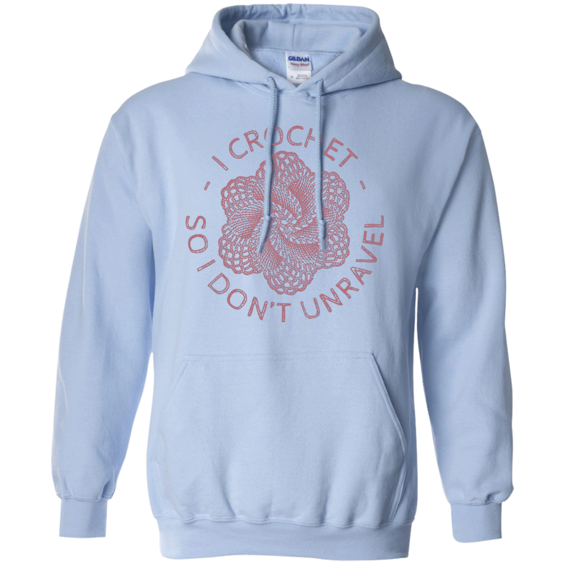 I Crochet So I Don't Unravel Pullover Hoodie