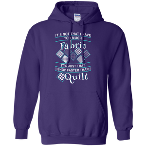 I Shop Faster than I Quilt Pullover Hoodies - Crafter4Life - 9