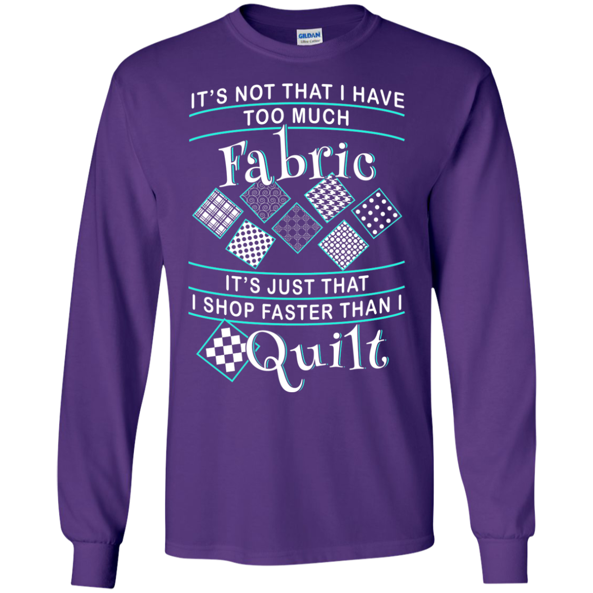 I Shop Faster than I Quilt Long Sleeve Ultra Cotton T-Shirt - Crafter4Life - 9