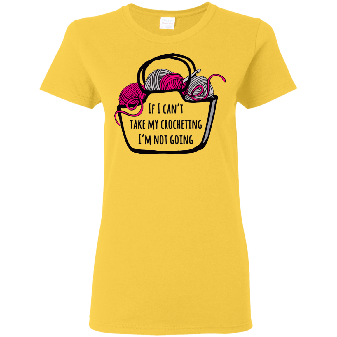 If I Can't Take My Crocheting Ladies' Cotton T-Shirt