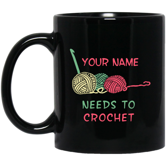 Needs to Crochet - Personalized Black Mugs
