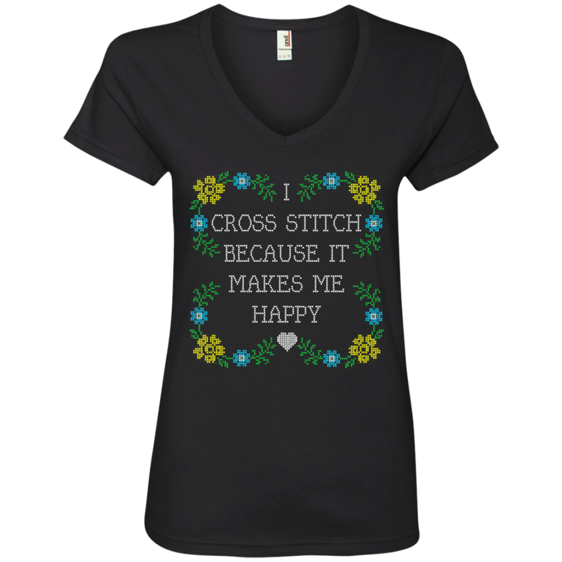 I Cross Stitch Because It Makes Me Happy Ladies V-neck Tee - Crafter4Life - 1