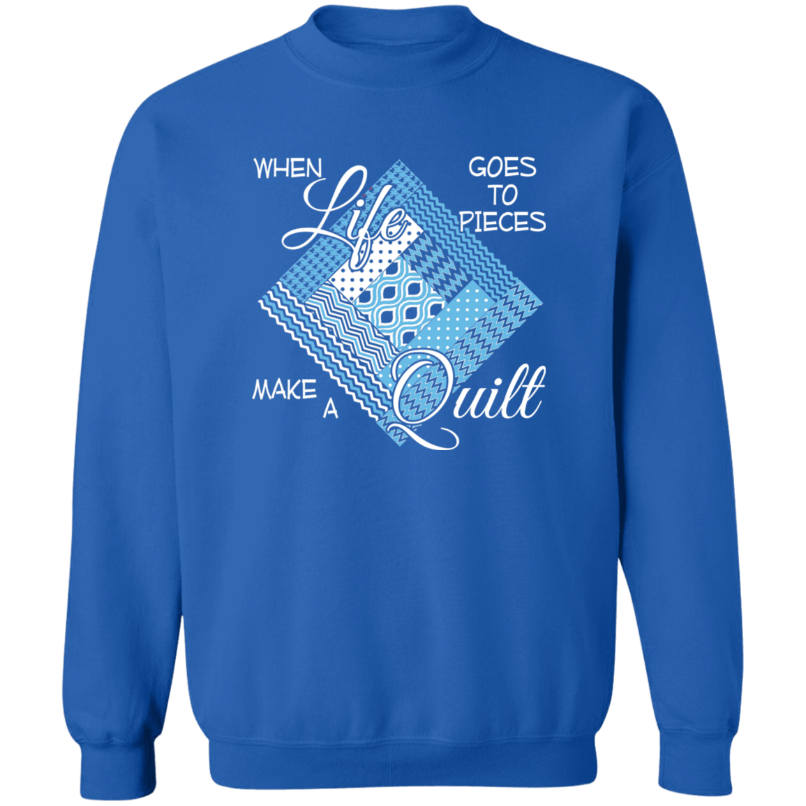Make a Quilt (blue) Sweatshirt